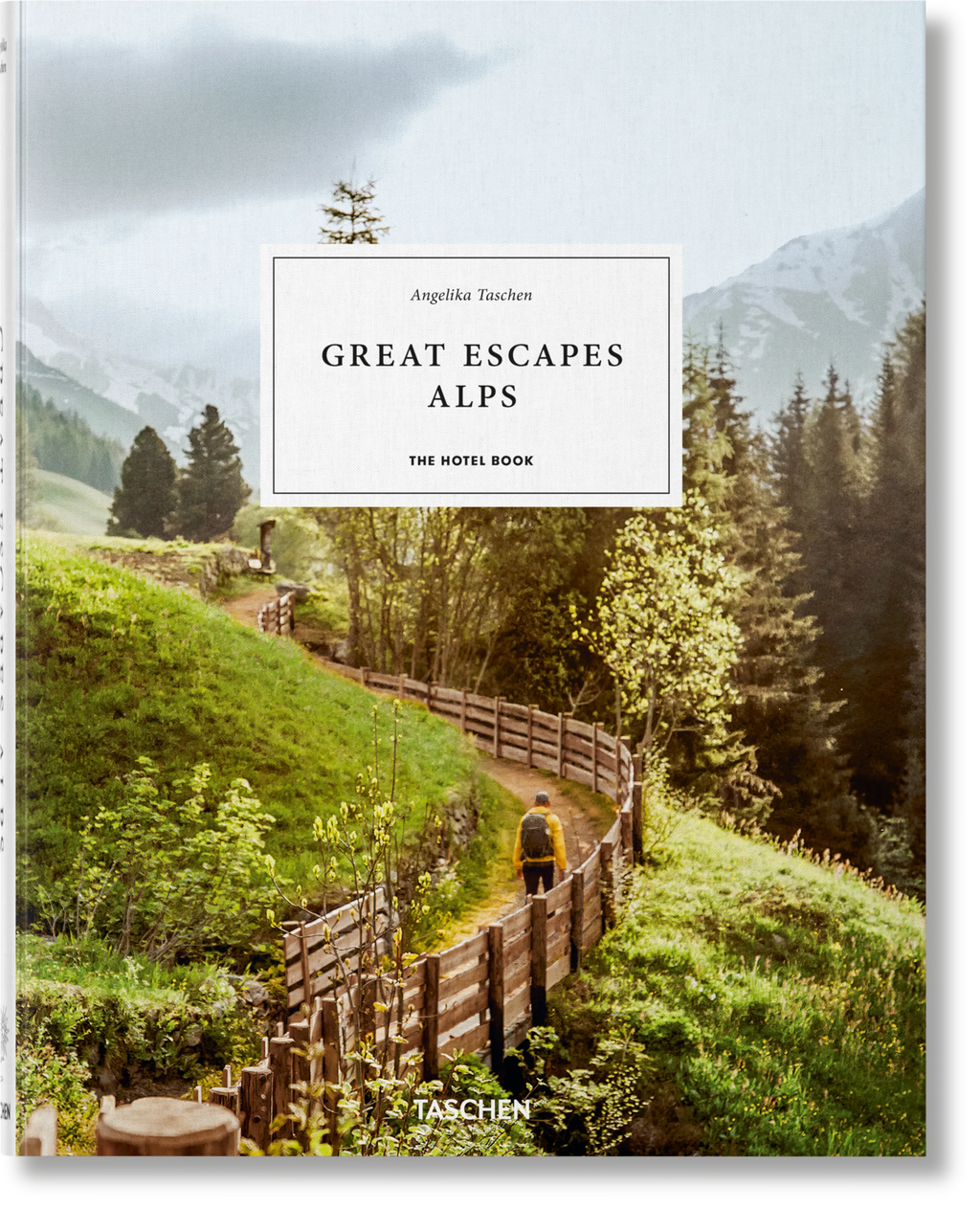 Great Escapes Alps - The Hotel Book