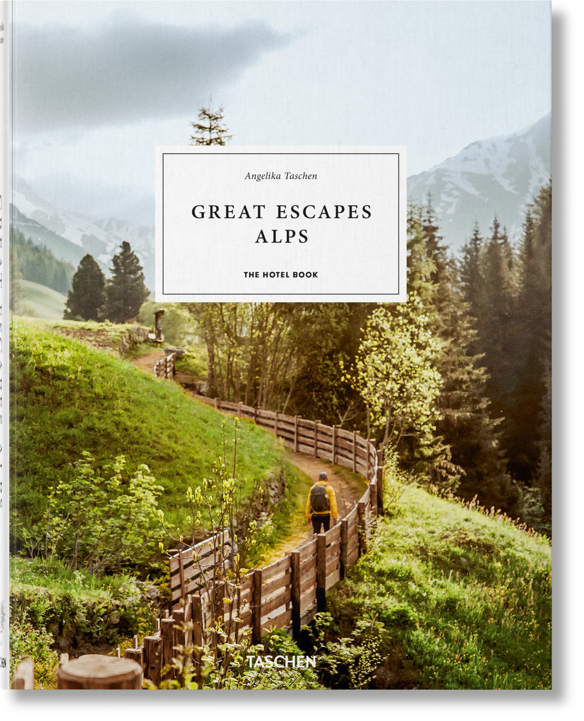 Great Escapes Alps - The Hotel Book